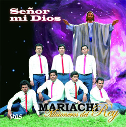 Se�or Mi Dios - Mariachi Misioneros del Rey - ALBUM