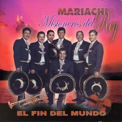 El Fin del Mundo - Mariachi Misioneros del Rey - ALBUM