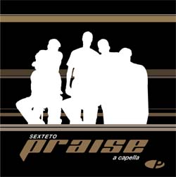 A Capella - Sexteto Praise - ALBUM